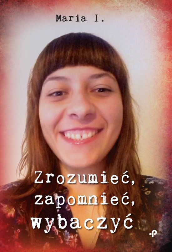 Zrozumie�, zapomnie�, wybaczy�