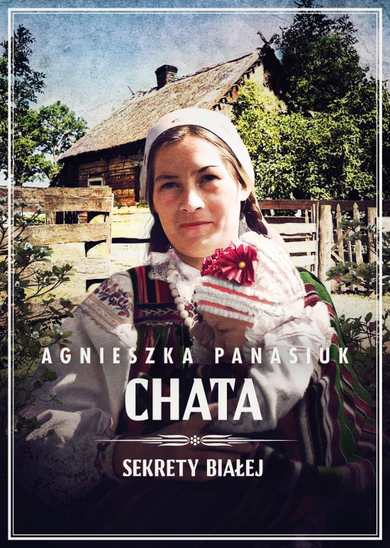 Sekrety Bia�ej. Chata