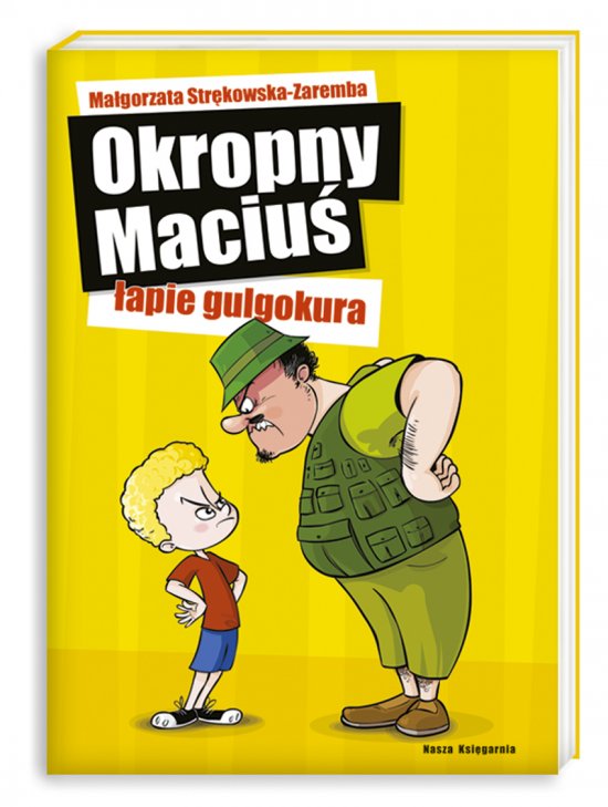 Okropny Maciu� �apie gulgokura