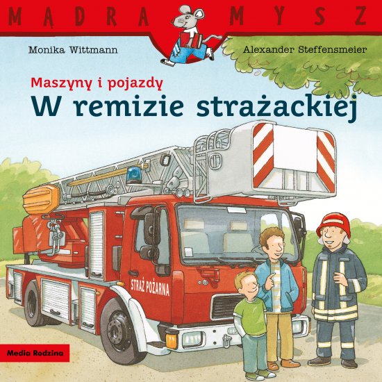 M�dra Mysz. Maszyny i pojazdy. W remizie stra�ackiej
