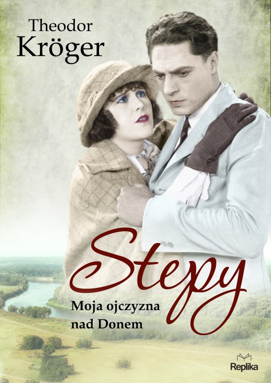 Stepy. Moja ojczyzna nad Donem