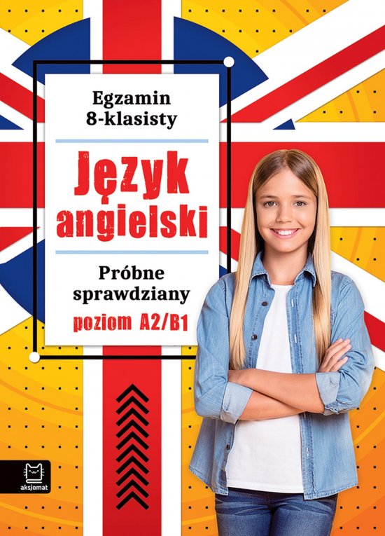 Egzamin 8-klasisty. J. angielski. Pr�bne sprawdziany