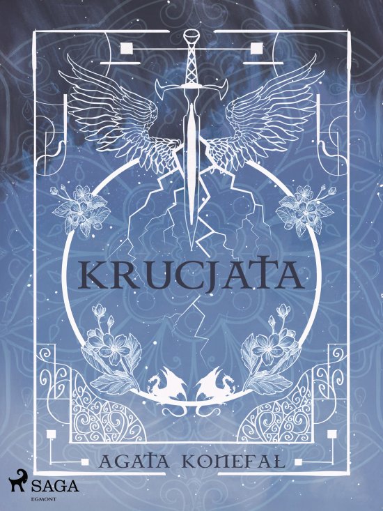 Krucjata. Saga Niebios i Otch�ani tom 1