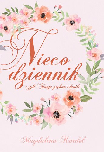 Nieco dziennik, czyli Twoje pi�kne chwile