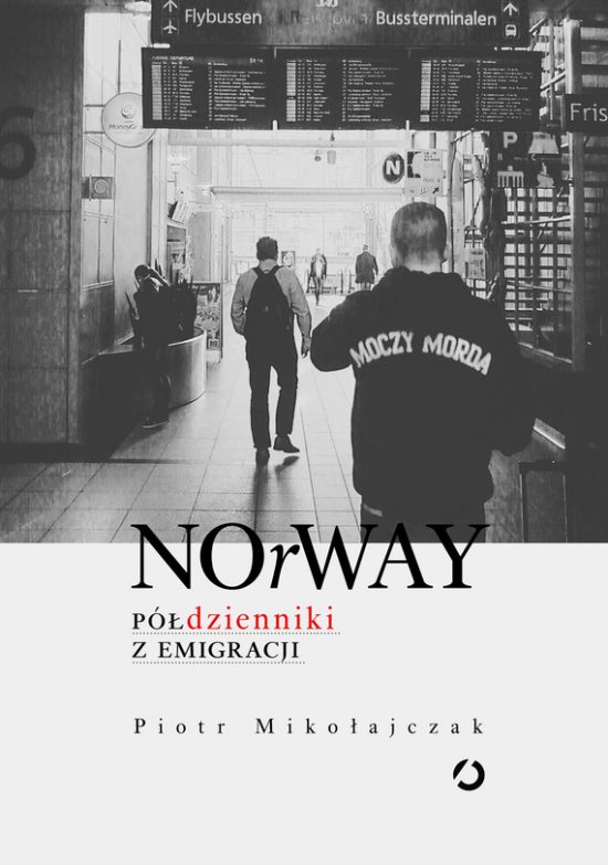 NOrWAY. P�dzienniki z emigracji