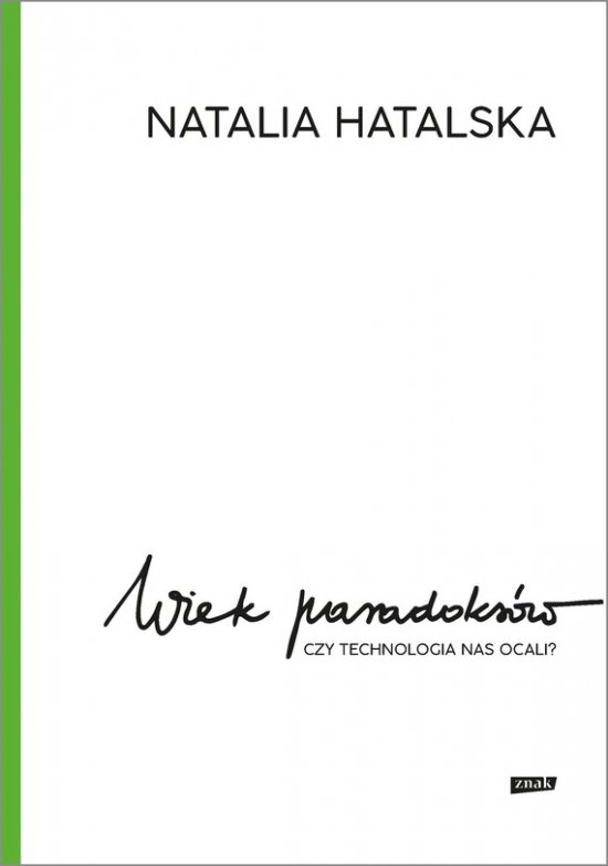 Wiek paradoks�w. Czy technologia nas ocali?