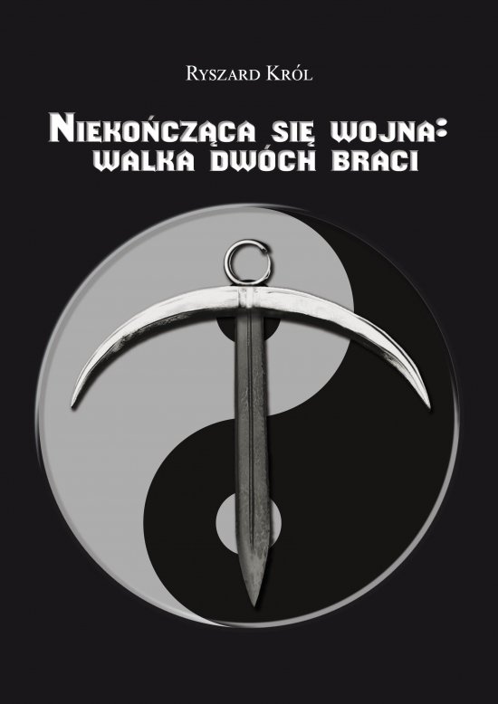 Nieko�cz�ca si� wojna: walka dw�ch braci