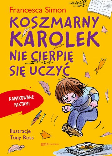 Koszmarny Karolek Nie cierpi� si� uczy�