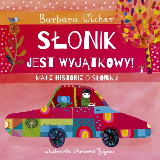 S�onik jest wyj�tkowy! Ma�e historie o S�oniku, tom 2