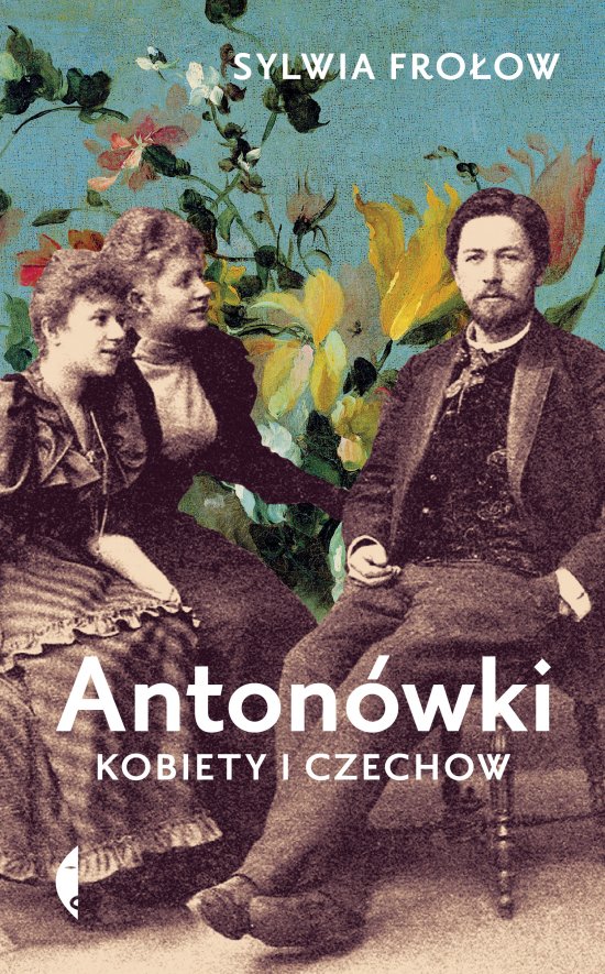 Anton�wki. Kobiety i Czechow