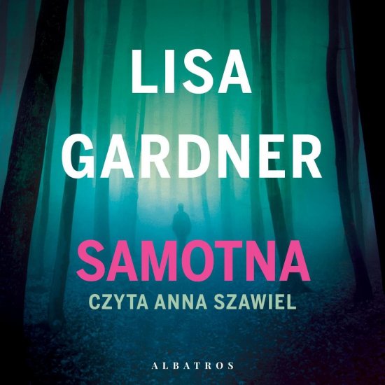 Samotna. Cykl z detektyw D.D. Warren. Tom 1