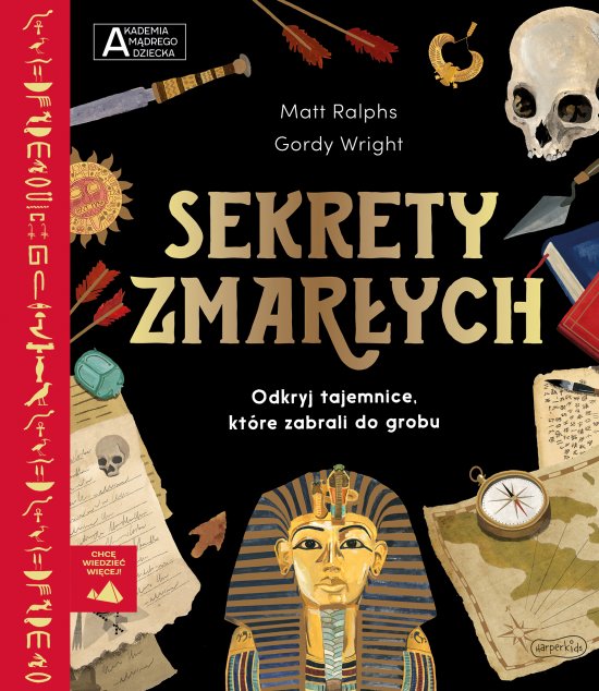 Sekrety zmar�ych. Akademia m�drego dziecka. Chc� wiedzie� wi�cej