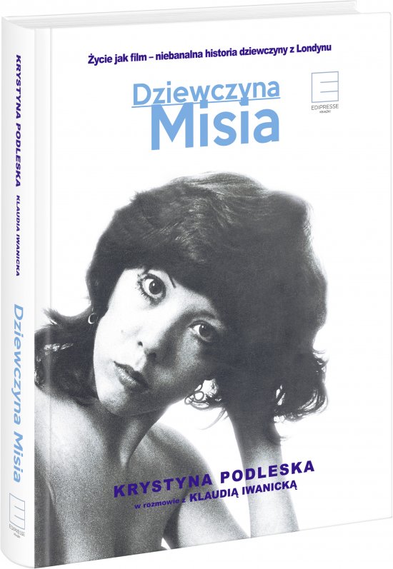 Dziewczyna Misia. �ycie jak film - niebanalna historia dziewczyny z Londynu
