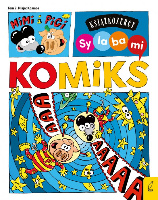 Ksi��ko�ercy. Komiks sylabowy. Mimi i Pigi. Misja kosmos