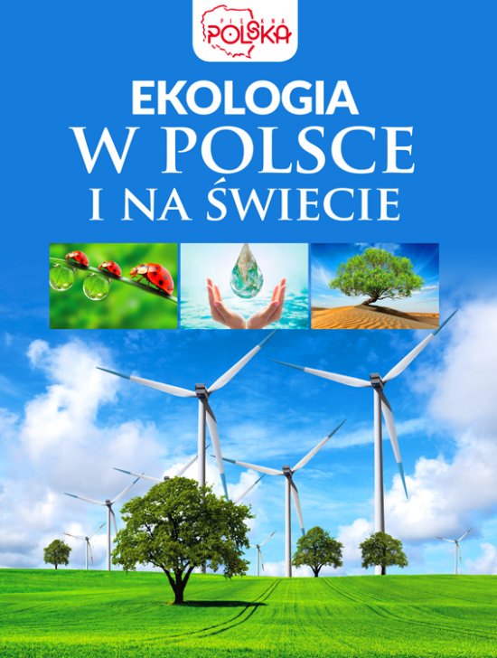 Ekologia w Polsce i na �wiecie