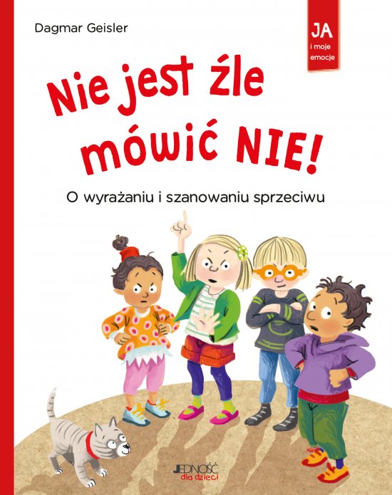Nie jest �le m�wi� NIE! O wyra�aniu i szanowaniu sprzeciwu
