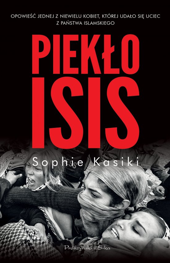 Piek�o ISIS.Opowie�� jednej z niewielu kobiet,kt�rym uda�o si� uciec z Pa�stwa Islamskiego