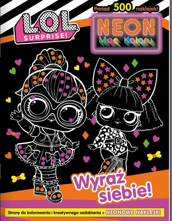 L. O. L. Surprise! Neon. Moc koloru. Wyra� siebie!