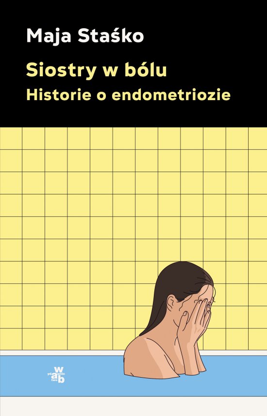 Siostry w b�lu. Historie o endometriozie