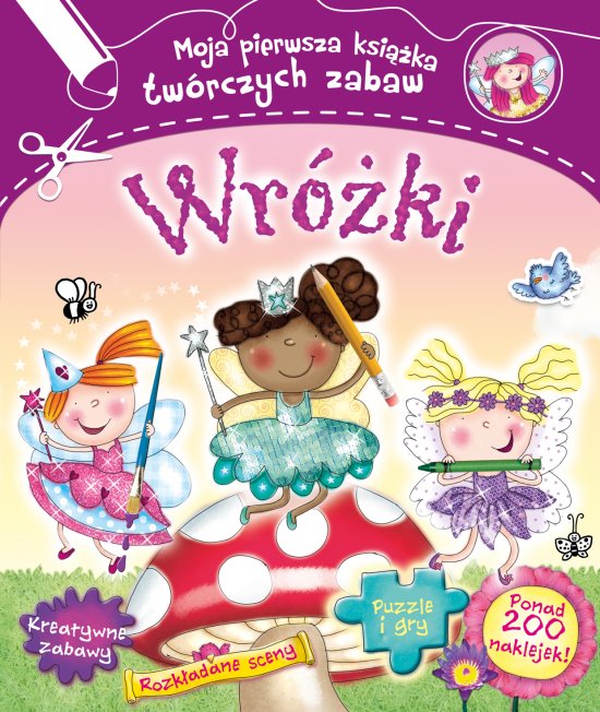 Wr�ki. Moja pierwsza ksi��ka tw�rczych zabaw