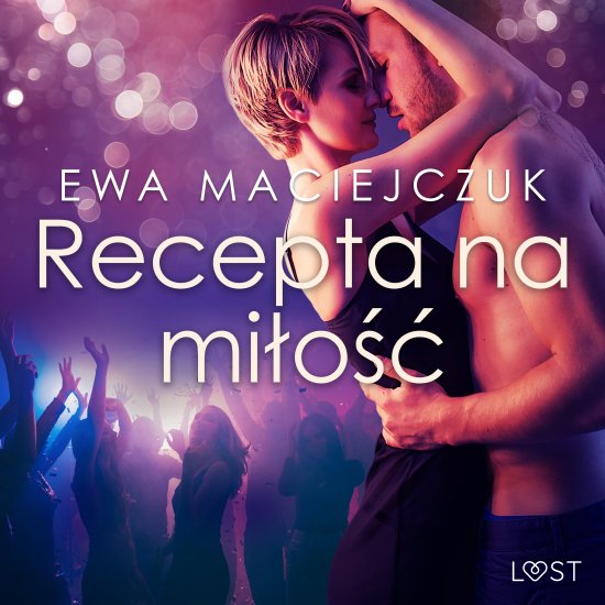 Recepta na mi�o�� - opowiadanie erotyczne
