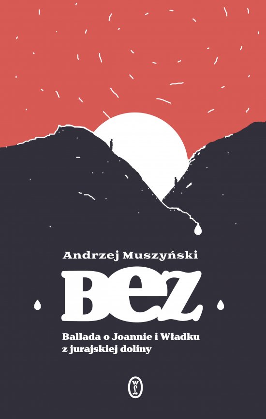Bez. Ballada o Joannie i W�adku z jurajskiej doliny