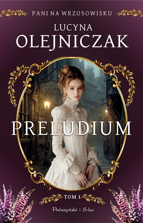 Pani na wrzosowisku. Tom 1. Preludium