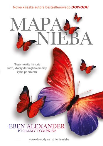 Mapa nieba. Nauka, religia i zwykli ludzie udowadniaj�, �e za�wiaty naprawd� istniej�