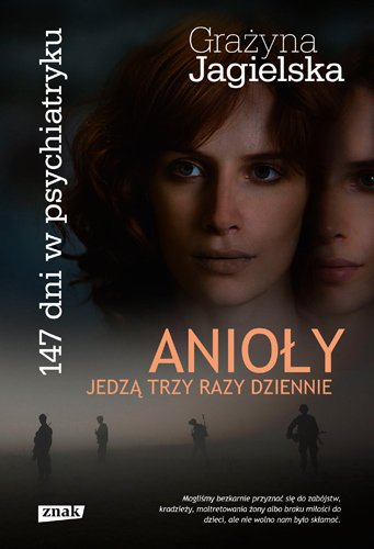 Anio�y jedz� trzy razy dziennie. 147 dni w psychiatryku
