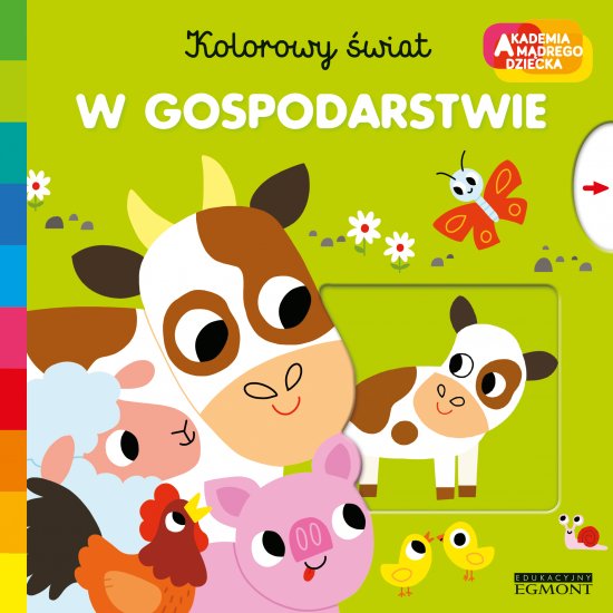 W gospodarstwie. Akademia m�drego dziecka. Kolorowy �wiat