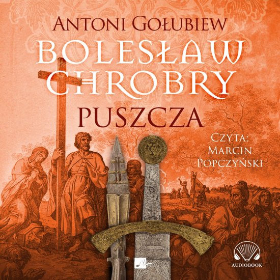 Boles�aw Chrobry. Puszcza
