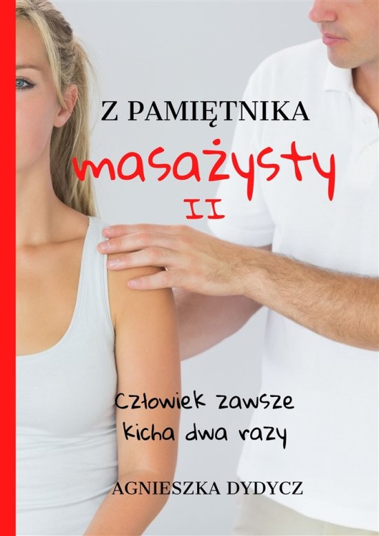 Z pami�tnika masa�ysty. Cz�owiek zawsze kicha dwa razy