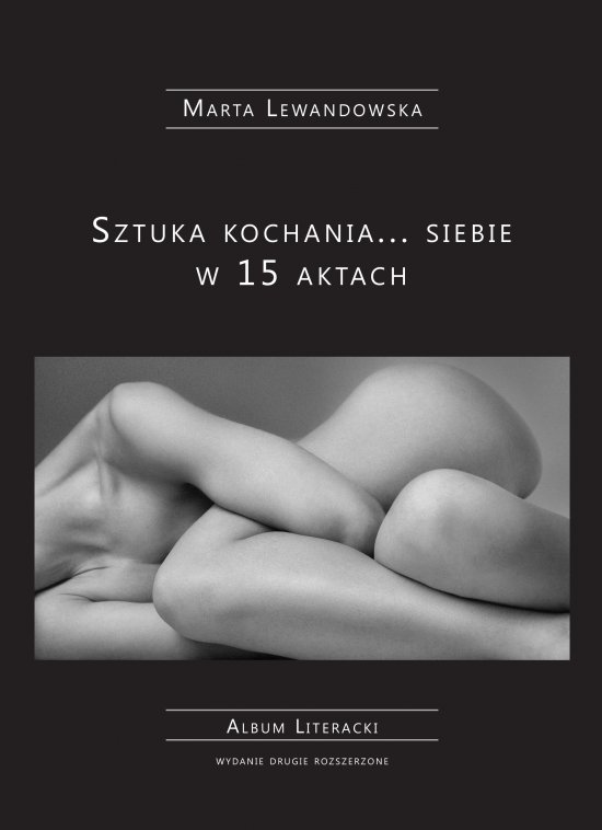 Sztuka kochania... siebie w 15 aktach. Album literacki