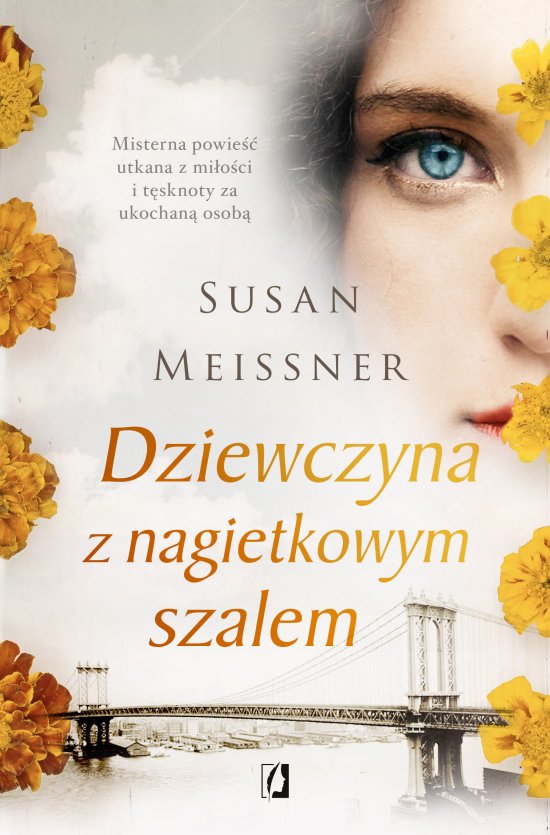 Dziewczyna z nagietkowym szalem. Misterna opowie�� utkana z mi�o�ci i t�sknoty za ukochan� osob�