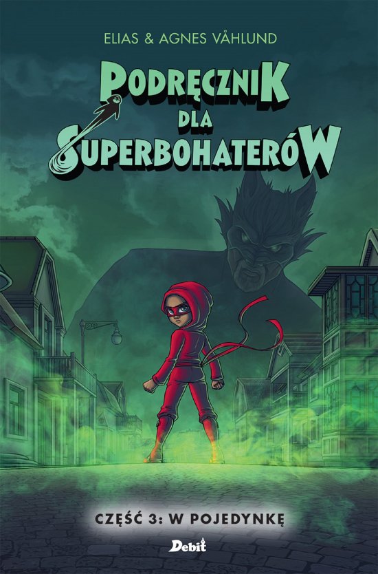 Podr�cznik dla superbohater�w. Cz�� 3: W pojedynk�