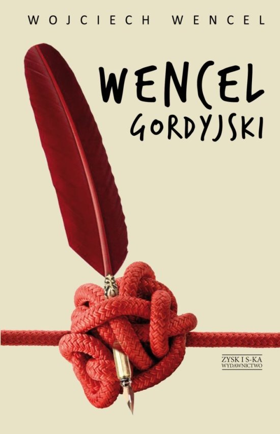 Wencel gordyjski. Wyb�r felieton�w