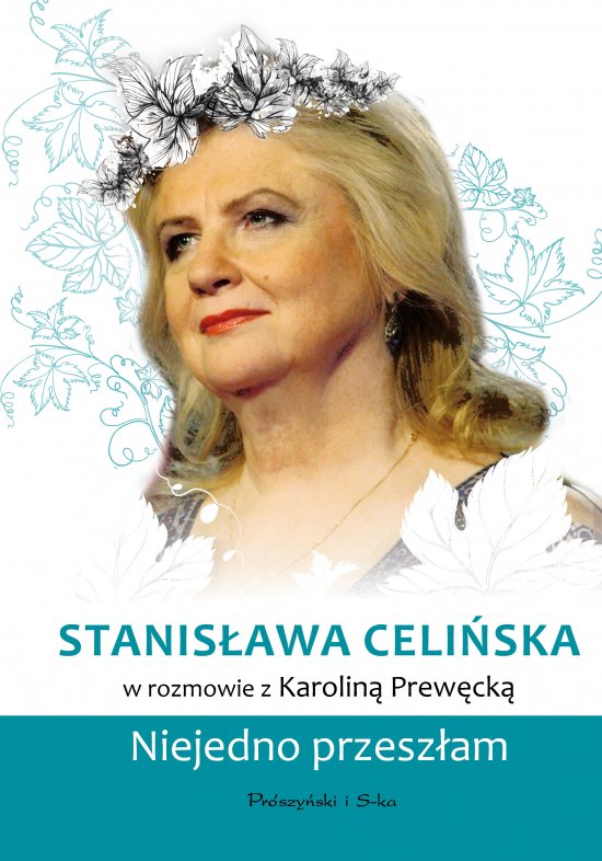 Stanis�awa Celi�ska. Niejedno przesz�am