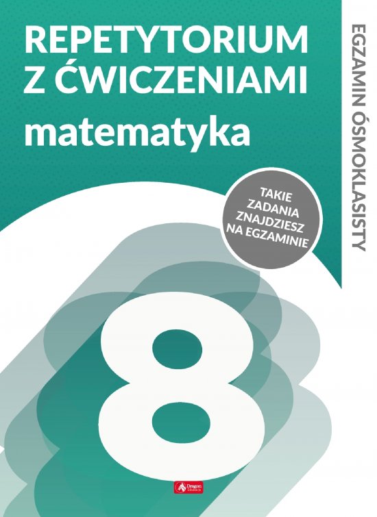 Repetytorium �smoklasisty z �wiczeniami. Matematyka