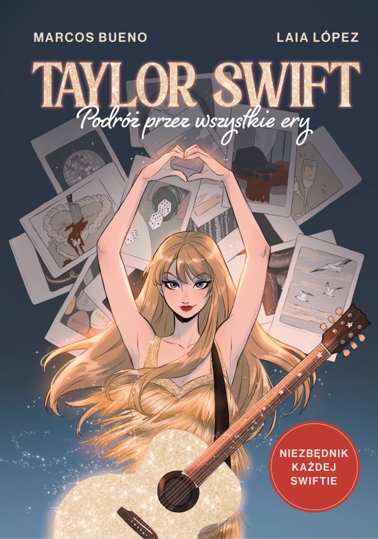 Taylor Swift. Podr� przez wszystkie ery
