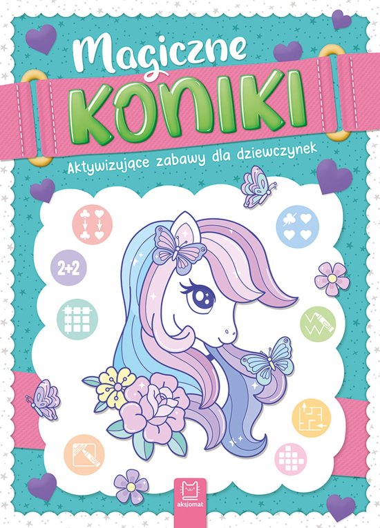 Magiczne koniki. Aktywizuj�ce zabawy dla dziewczynek