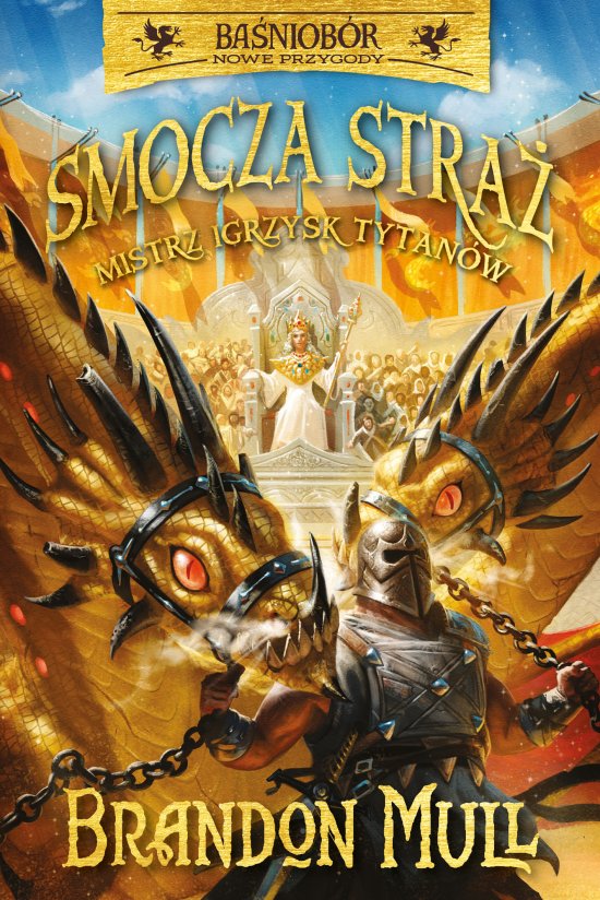 Smocza stra�. Mistrz Igrzysk Tytan�w. Tom 4