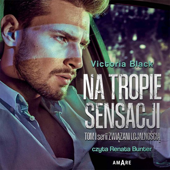 Zwi�zani lojalno�ci�. Tom 1 . Na tropie sensacji