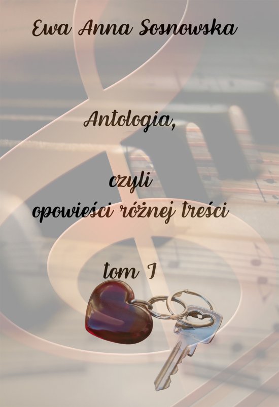 Antologia, czyli opowie�ci r�nej tre�ci