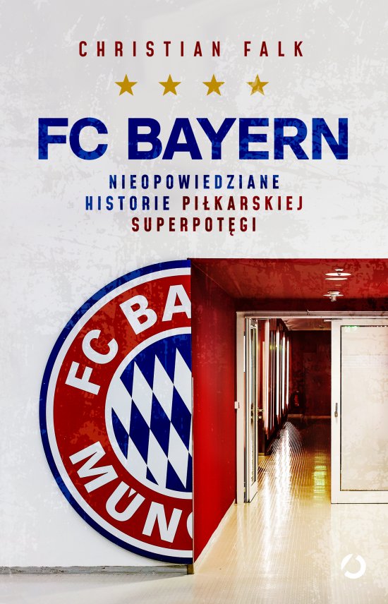 FC Bayern. Nieopowiedziane historie pi�karskiej superpot�gi