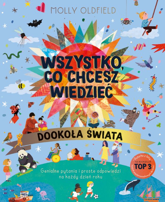 Wszystko, co chcesz wiedzie�. Dooko�a �wiata. Genialne pytania i proste odpowiedzi na ka�dy dzie� roku