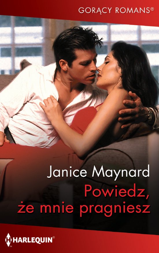 Powiedz, �e mnie pragniesz
