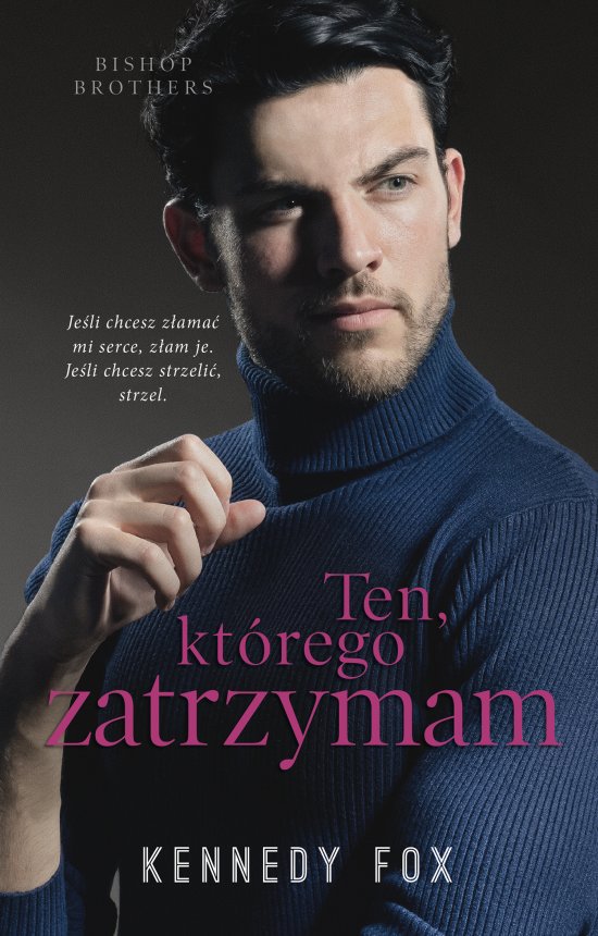 Ten, kt�rego zatrzymam