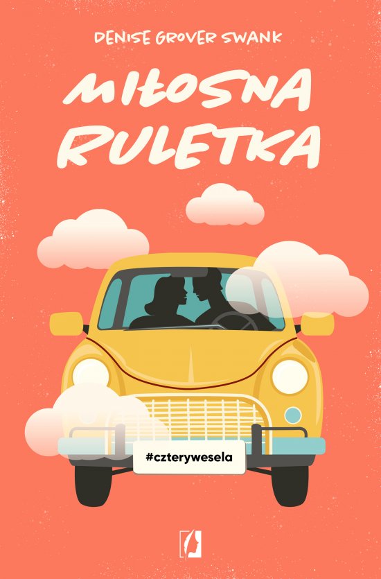 Mi�osna ruletka. Cztery wesela
