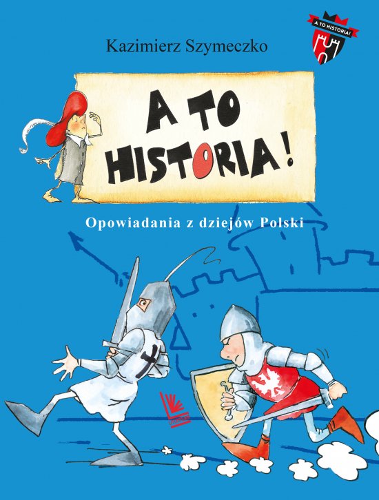 A to historia. Opowiadania z dziej�w Polski
