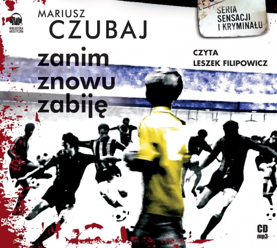Zanim znowu zabij�
